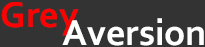 Grey Aversion